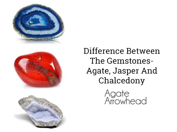 Difference Between Gemstones Agate Jasper And Chalcedony